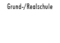 Grund- und Realschule